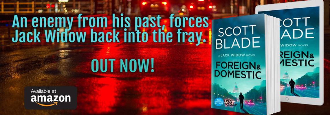 Foreign and Domestic (Jack Widow 13) by Scott Blade Foreign and Domestic (Jack Widow 13) by Scott Blade