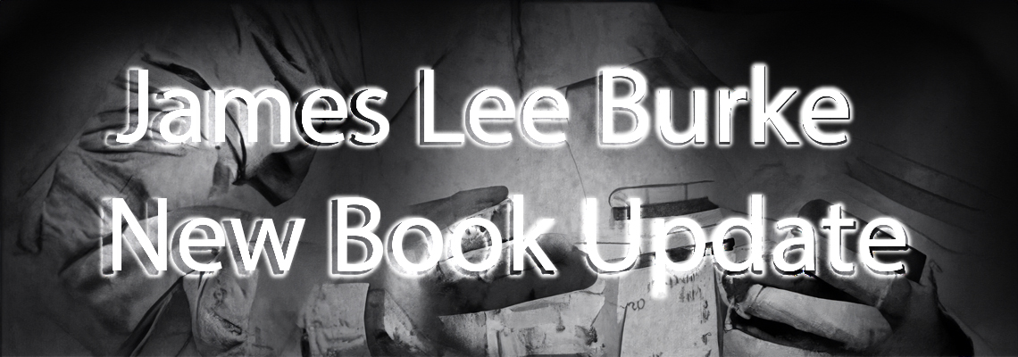 James Lee Burke Book Series Update