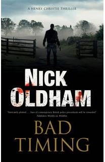 Bad Timing (Henry Christie 27) by Nick Oldham Bad Timing (Henry Christie 27) by Nick Oldham
