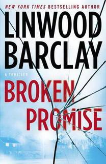 Broken Promise (Promise Falls Trilogy 01) by Linwood Barclay Broken Promise (Promise Falls Trilogy 01) by Linwood Barclay