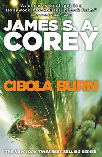 Cibola Burn The (The Expanse 04) by James S. A. Corey Cibola Burn The (The Expanse 04) by James S. A. Corey