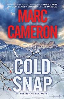 Cold Snap (Arliss Cutter 04) by Marc Cameron