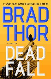 Dead Fall (Scot Harvath 22) by Brad Thor