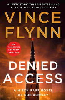 Denied Access (Mitch Rapp 24) by Vince Flynn Denied Access (Mitch Rapp 24) by Vince Flynn