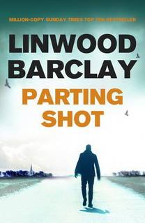 Parting Shot (Promise Falls Trilogy 04) by Linwood Barclay Parting Shot (Promise Falls Trilogy 04) by Linwood Barclay