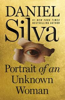 Portrait of an Unknown Woman (Gabriel Allon 22) by Daniel Silva