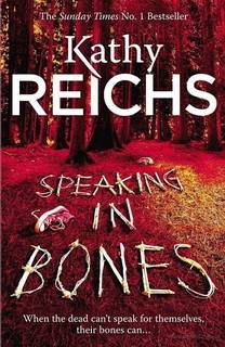 Speaking in Bones (Temperance Brennan 18) by Kathy Reichs Speaking in Bones (Temperance Brennan 18) by Kathy Reichs