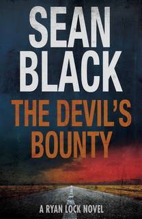 The Devil's Bounty (Ryan Lock 04) by Sean Black The Devil's Bounty (Ryan Lock 04) by Sean Black