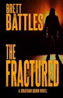 The Fractured (Jonathan Quinn 12) by Brett Battles