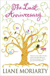 The Last Anniversary by Liane Moriarty The Last Anniversary by Liane Moriarty