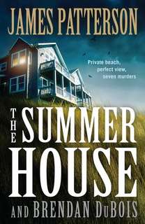 The Summer House by James Patterson The Summer House by James Patterson