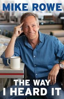 The Way I Heard It by Rowe Mike The Way I Heard It by Rowe Mike
