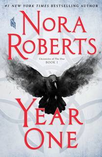 Year One (Chronicles of The One 01) by Nora Roberts Year One (Chronicles of The One 01) by Nora Roberts